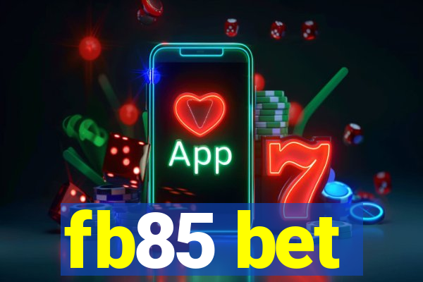 fb85 bet